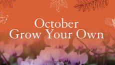 October Grow Your Own